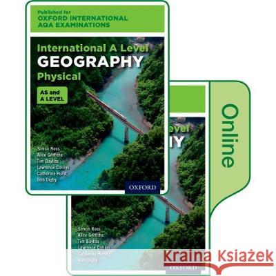 Oxford International AQA Examinations: International A Level Physical Geography: Print and Online Textbook Pack