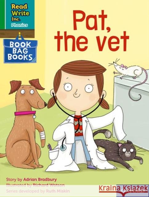 Read Write Inc. Phonics: Green Set 1 Book Bag Book 2 Pat, the vet