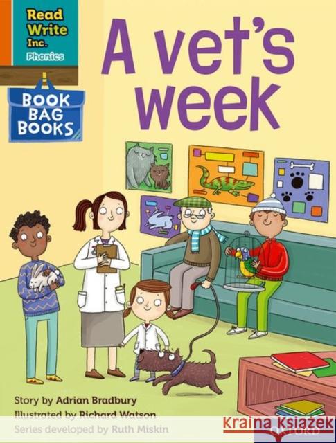 Read Write Inc. Phonics: Orange Set 4 Book Bag Book 2 A vet's week