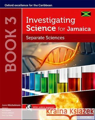 Investigating Science for Jamaica Book 3: Separate Sciences Student's Book