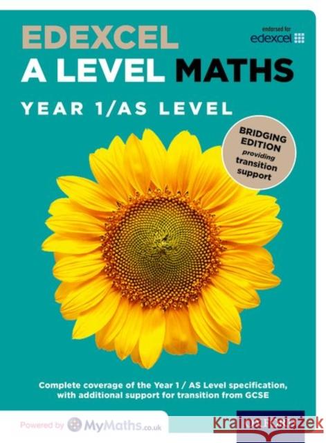 Edexcel A Level Maths: A Level: Edexcel A Level Maths Year 1 / AS Level: Bridging Edition 