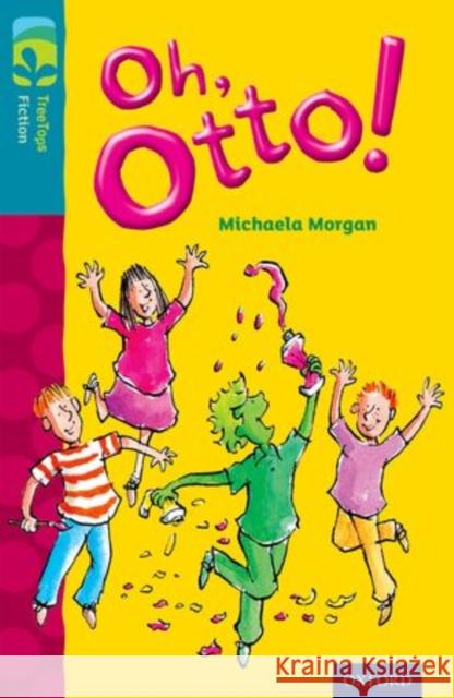 Oxford Reading Tree TreeTops Fiction: Level 9 More Pack A: Oh, Otto!