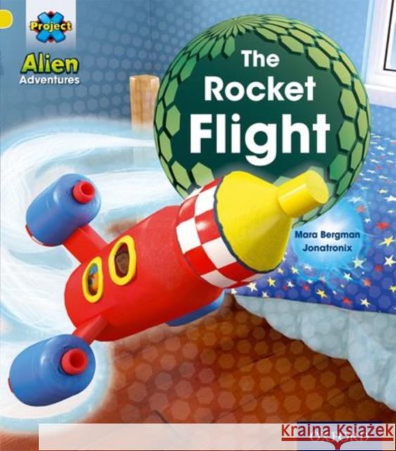 Project X: Alien Adventures: Yellow: The Rocket Flight