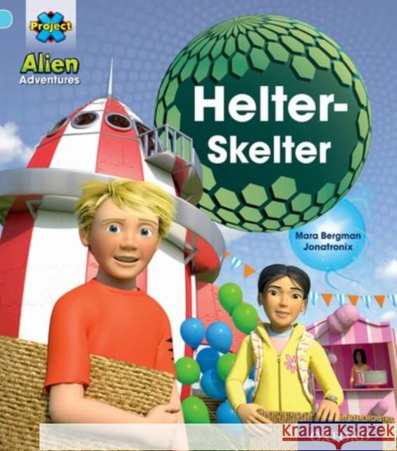 Project X: Alien Adventures: Blue: Helter-Skelter