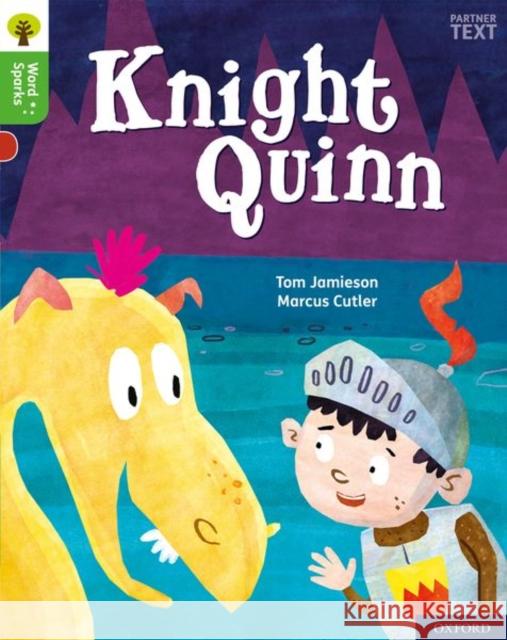 Oxford Reading Tree Word Sparks: Level 2: Knight Quinn