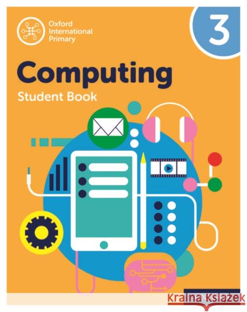 Oxford International Primary Computing: Student Book 3