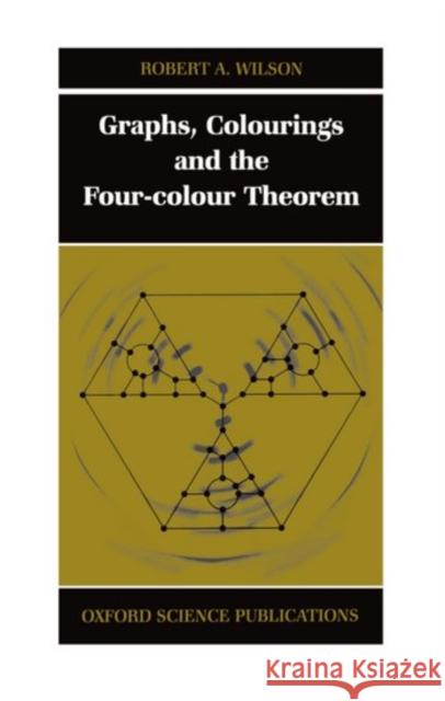 Graphs, Colourings and the Four-Colour Theorem