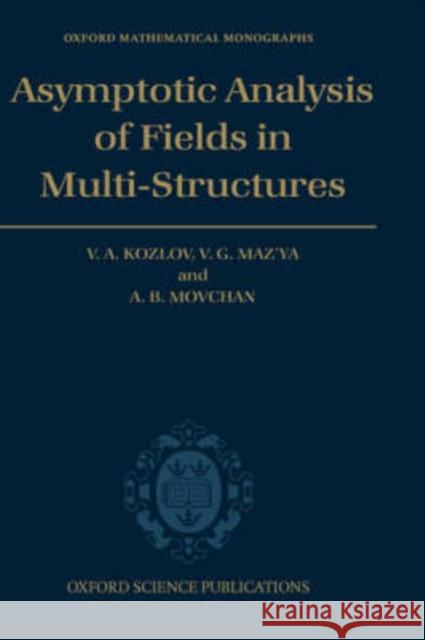 Asymptotic Analysis of Fields in Multi-Structures