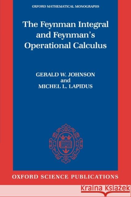 The Feynman Integral and Feynman's Operational Calculus