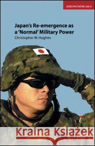 Japan's Re-emergence as a 'Normal' Military Power