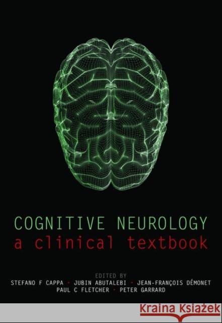 Cognitive Neurology : A clinical textbook