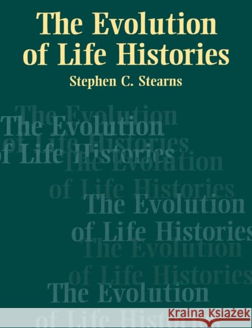 The Evolution of Life Histories