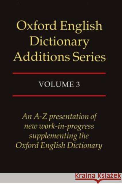 Oxford English Dictionary Additions Series, Volume III