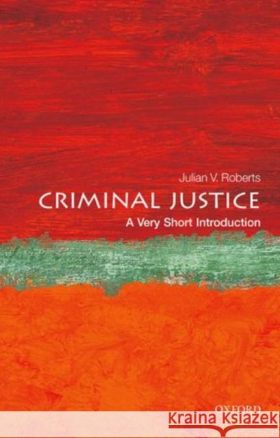 Criminal Justice: A Very Short Introduction