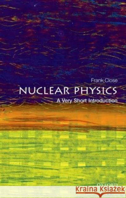 Nuclear Physics: A Very Short Introduction