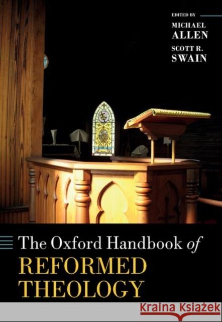 The Oxford Handbook of Reformed Theology