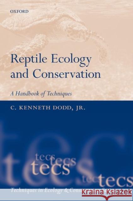 Reptile Ecology and Conservation: A Handbook of Techniques