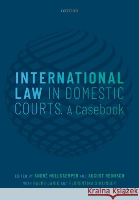 International Law in Domestic Courts: A Casebook