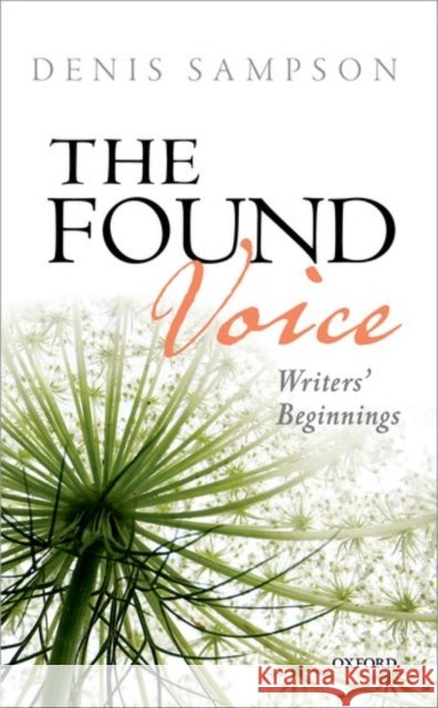 The Found Voice: Writers' Beginnings