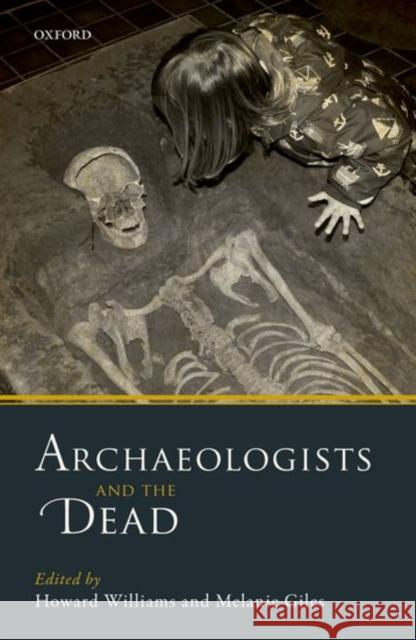 Archaeologists and the Dead