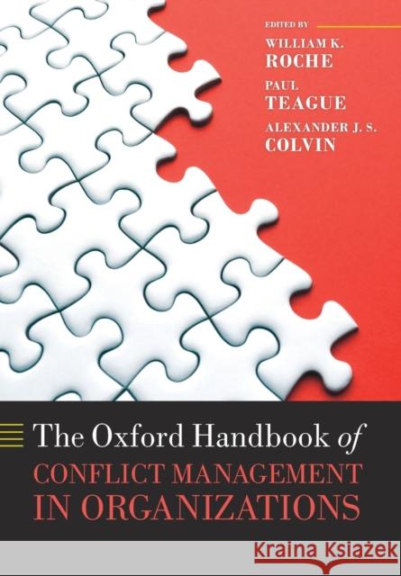 The Oxford Handbook of Conflict Management in Organizations