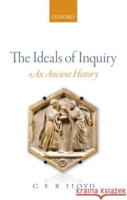 The Ideals of Inquiry: An Ancient History