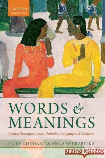 Words and Meanings: Lexical Semantics Across Domains, Languages, and Cultures