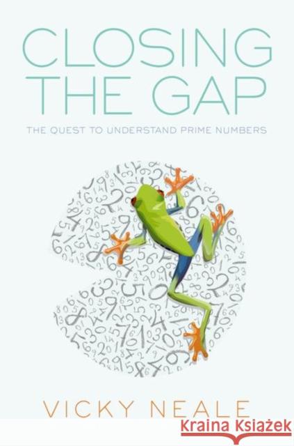Closing the Gap: The Quest to Understand Prime Numbers