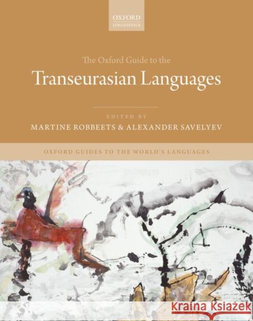 The Oxford Guide to the Transeurasian Languages