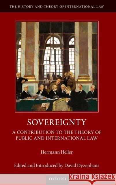 Sovereignty: A Contribution to the Theory of Public and International Law