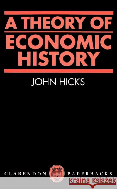 A Theory of Economic History