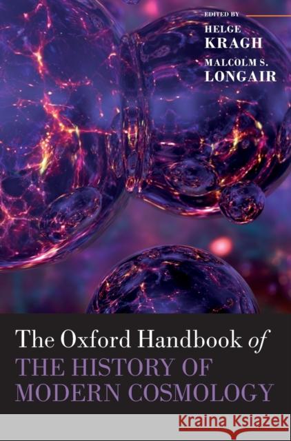 The Oxford Handbook of the History of Modern Cosmology