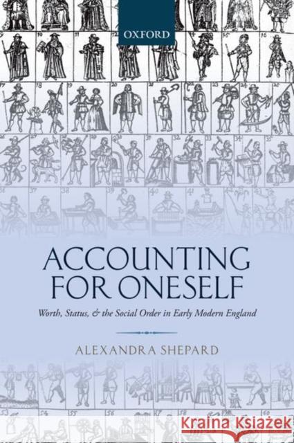 Accounting for Oneself: Worth, Status, and the Social Order in Early Modern England