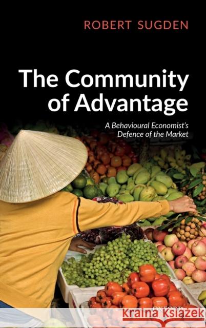 The Community of Advantage: A Behavioural Economist's Defence of the Market