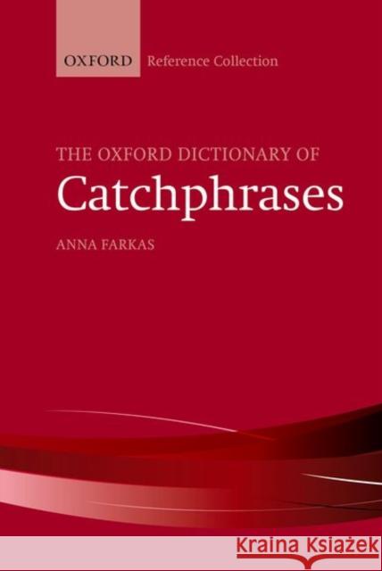 The Oxford Dictionary of Catchphrases