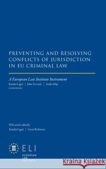 Preventing and Resolving Conflicts of Jurisdiction in Eu Criminal Law