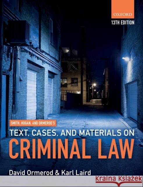 Smith, Hogan, & Ormerod's Text, Cases, & Materials on Criminal Law