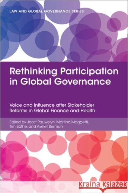 Rethinking Participation in Global Governance: Voice and Influence After Stakeholder Reforms in Global Finance and Health