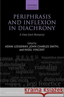 Periphrasis and Inflexion in Diachrony: A View from Romance