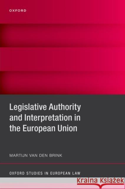 Legislative Authority and Interpretation in the European Union