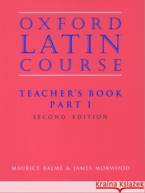 Oxford Latin Course: Part I: Teacher's Book