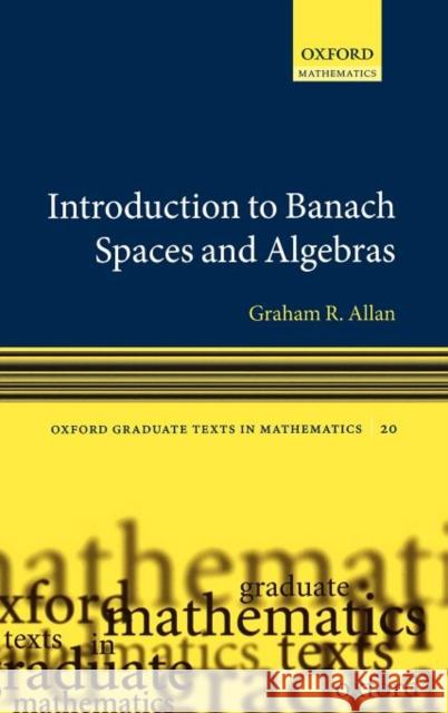 Introduction to Banach Spaces and Algebras