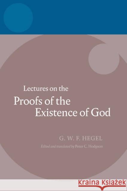 Hegel: Lectures on the Proofs of the Existence of God