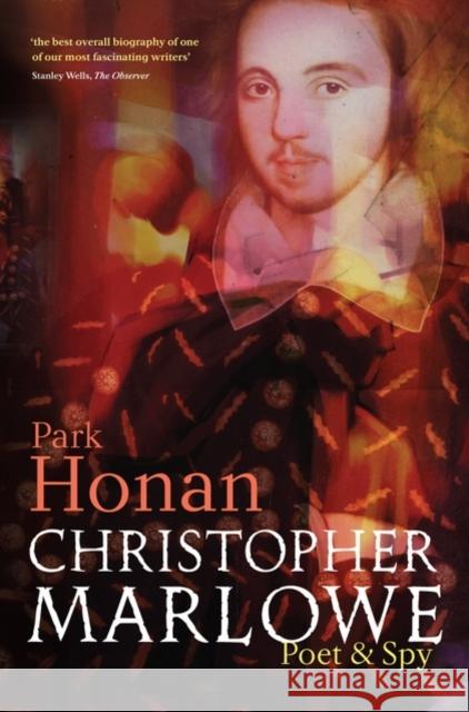 Christopher Marlowe: Poet & Spy