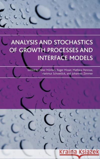 Analysis and Stochastics of Growth Processes and Interface Models