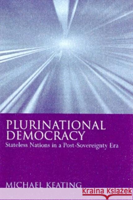 Plurinational Democracy: Stateless Nations in a Post-Sovereignty Era