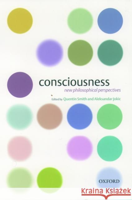 Consciousness: New Philosophical Essays