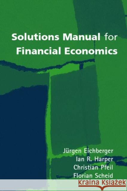 Solutions Manual for Financial Economics