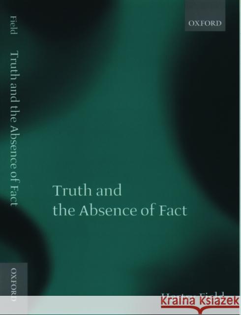 Truth and the Absence of Fact