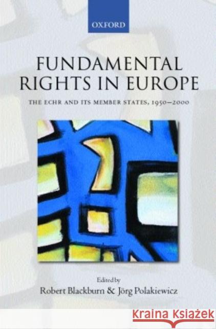 Fundamental Rights in Europe: The Echr and Its Member States, 1950-2000